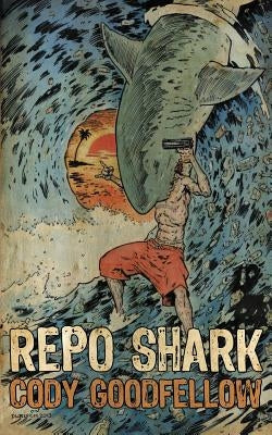 Repo Shark by Goodfellow, Cody