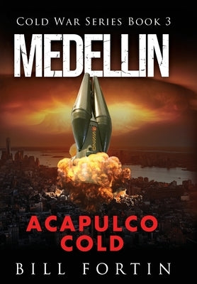 Medellin Acapulco Cold by Fortin, Bill