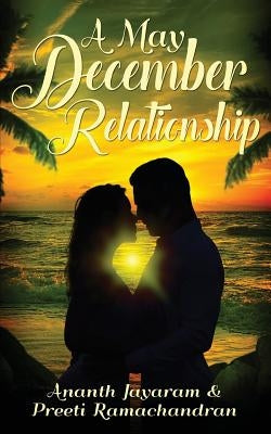 A May December Relationship by Jayaram, Ananth