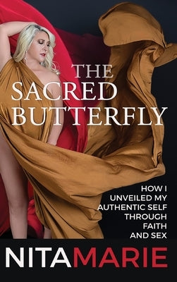 The Sacred Butterfly by Marie, Nita