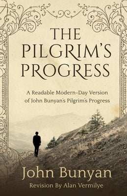 The Pilgrim's Progress by Vermilye, Alan