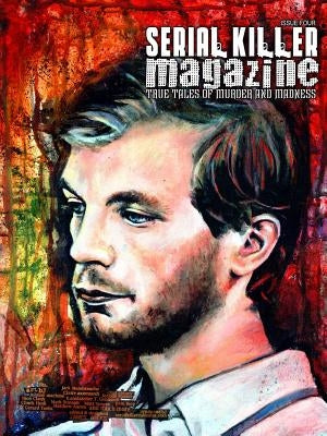Serial Killer Magazine Issue 4 by Gilks, James