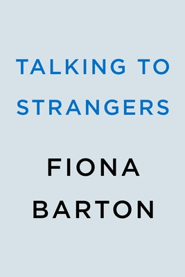 Talking to Strangers by Barton, Fiona