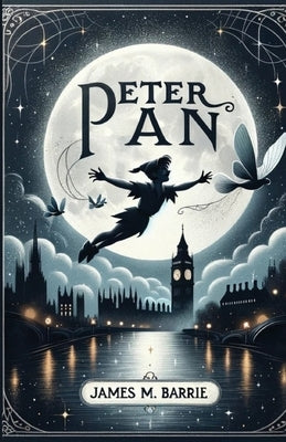 Peter Pan(Illustrated) by M. Barrie, James