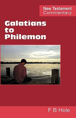 Galatians to Philemon by Hole, Frank Binford