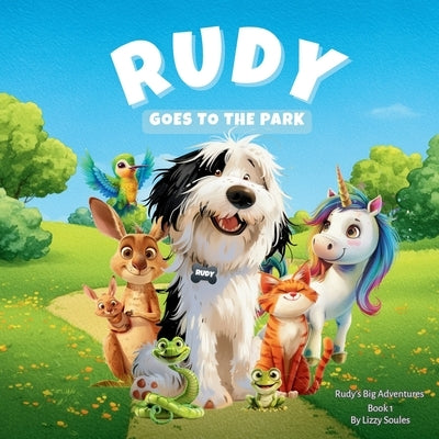 Rudy Goes to the Park by Soules, Lizzy