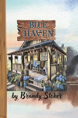 Blue Haven by Stoker, Brandy