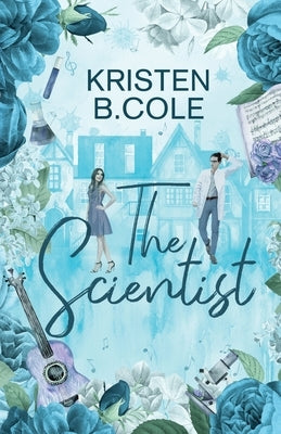 The Scientist by Cole, Kristen B.