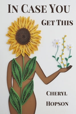 In Case You Get This by Hopson, Cheryl