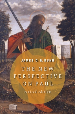 The New Perspective on Paul by Dunn, James D. G.