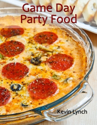 Game Day Party Food by Lynch, Kevin