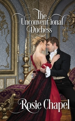 The Unconventional Duchess by Chapel, Rosie