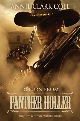 Return From Panther Holler: A Masterful Tale of Revenge by Cole, Annie Clark