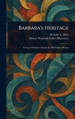 Barbara's Heritage by Hoyt, Deristhe L. (Deristhe Levinte)