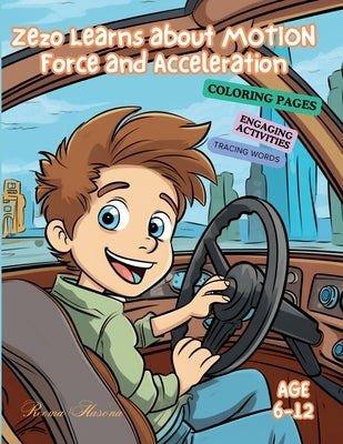 Zezo Learns about Motion: Force and Acceleration by Hassounah, Rema F. Kh