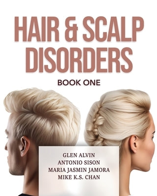 Hair & Scalp Disorders Book One by Alvin, G. K. Glen