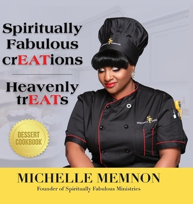 Spiritually Fabulous crEATions: Heavenly trEATs by Memnon, Michelle