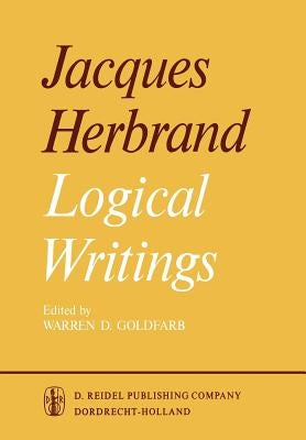 Logical Writings by Herbrand, J.