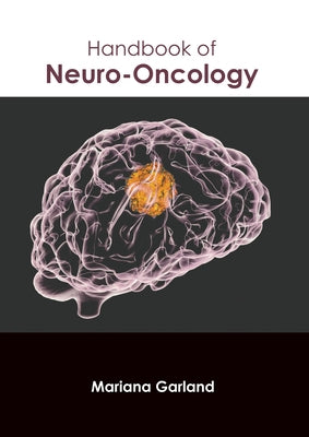 Handbook of Neuro-Oncology by Garland, Mariana