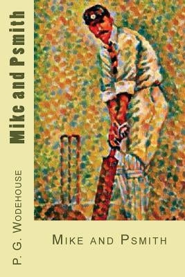 Mike and Psmith by Wodehouse, P. G.