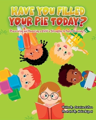 Have You Filled Your Pie Today? by Collura, Christina