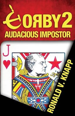 Gorby 2: Audacious Imposter by Knapp, Ronald V.