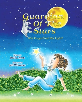 Guardian Of The Stars: Will Freya Find Her Light? by Kern, Judi L.