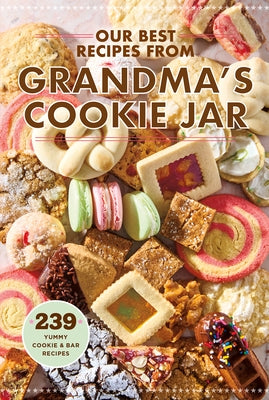 Our Best Recipes from Grandma's Cookie Jar by Gooseberry Patch