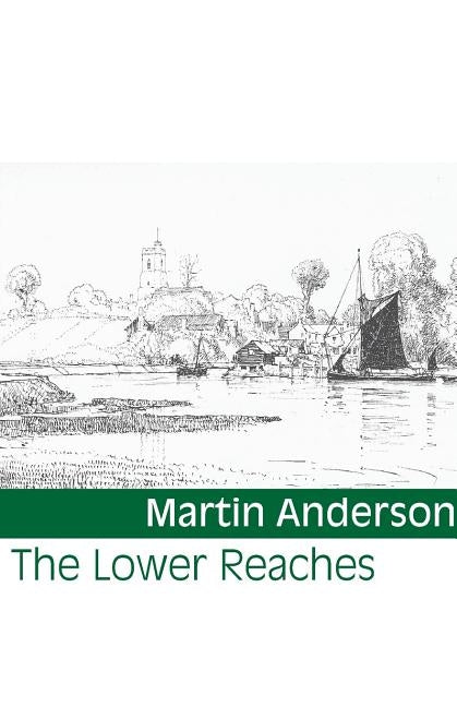 The Lower Reaches by Anderson, Martin