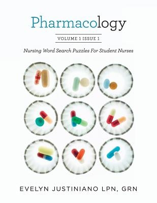 Pharmacology: Nursing Word Search Puzzles For Student Nurses by Justiniano, Grn Evelyn