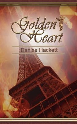 Golden Heart by Hackett, Denise