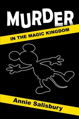 Murder in the Magic Kingdom by Salisbury, Annie