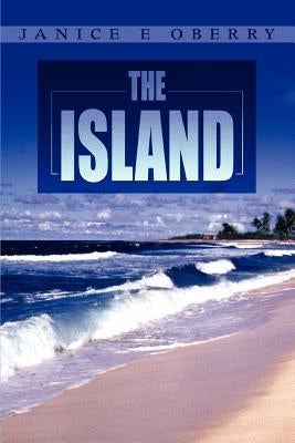 The Island by Oberry, Janice E.