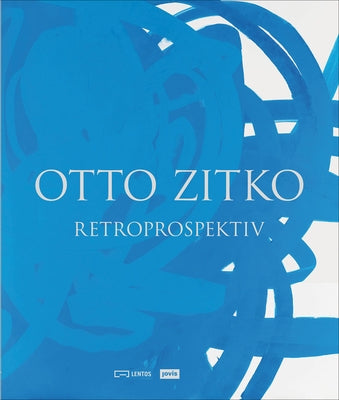 Otto Zitko: Retroprospektiv by Zitko, Otto