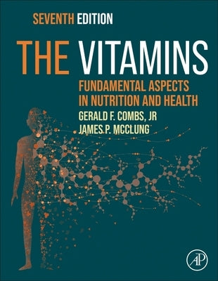 The Vitamins: Fundamental Aspects in Nutrition and Health by Combs Jr, Gerald F.