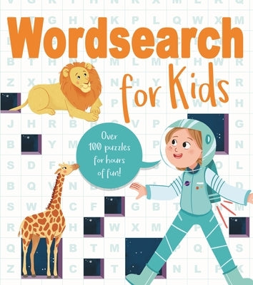 Wordsearch for Kids: Over 80 Puzzles for Hours of Fun! by Pessarrodona, Marina