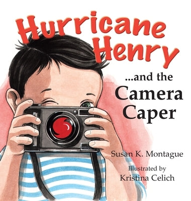 Hurricane Henry... and the Camera Caper by Montague, Susan K.