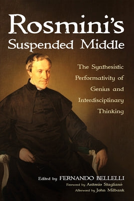 Rosmini's Suspended Middle by Bellelli, Fernando