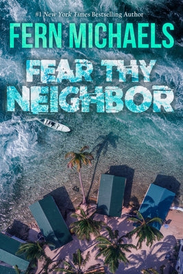 Fear Thy Neighbor: A Riveting Novel of Suspense by Michaels, Fern