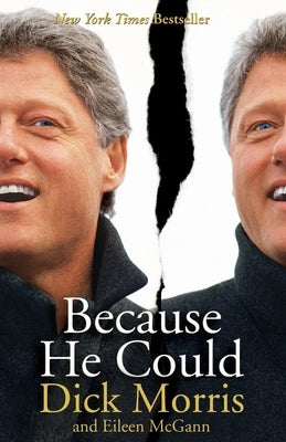 Because He Could by Morris, Dick