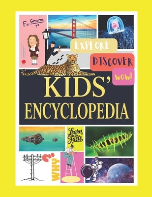 Kids' Encyclopedia: Explore, Discover, Wow! by Dilich, DIL