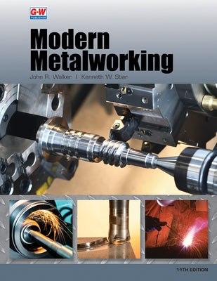 Modern Metalworking by Walker, John R.