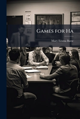 Games for Ha by Barse, Mary Emma Salisbury