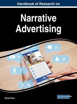 Handbook of Research on Narrative Advertising by Yilmaz, Recep