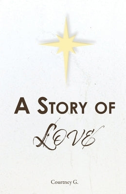 A Story of Love by G, Courtney