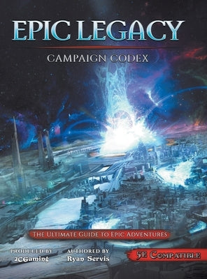 Epic Legacy Campaign Codex by Servis, Ryan