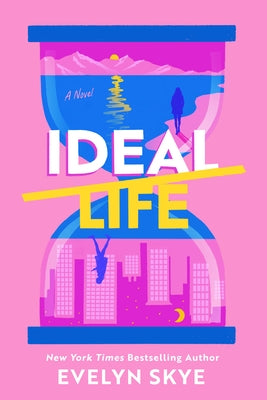 Ideal Life by Skye, Evelyn