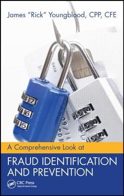 A Comprehensive Look at Fraud Identification and Prevention by Youngblood, James R.