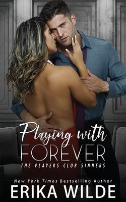 Playing with Forever by Wilde, Erika