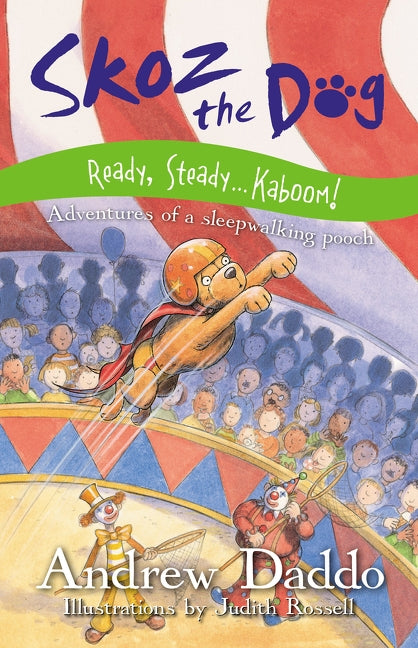 Skoz the Dog Ready Steady ... Kaboom! by Daddo, Andrew/ Rossell Judith